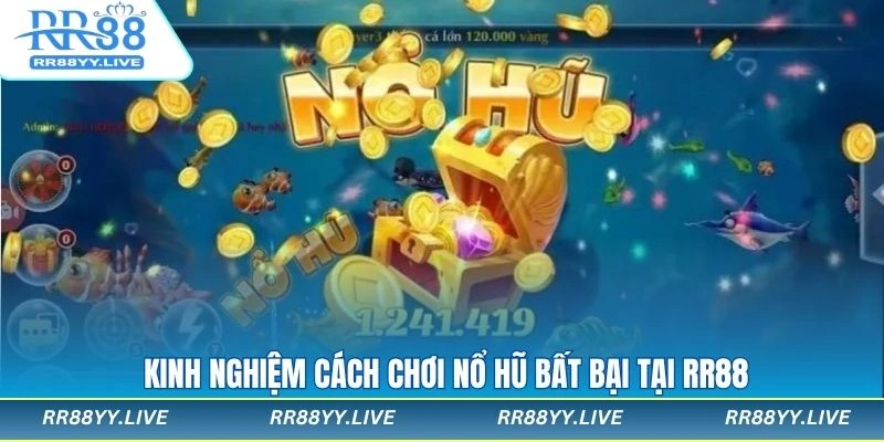 Cách Chơi Nổ Hũ