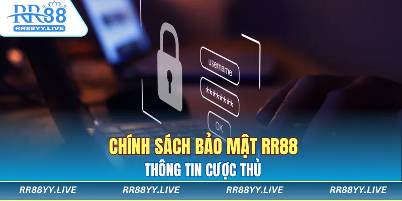 Chính sách bảo mật RR88 thông tin cược thủ