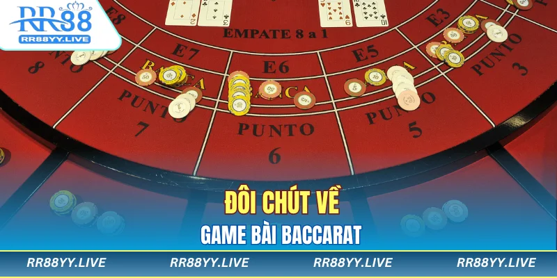 Đôi chút về game bài Baccarat