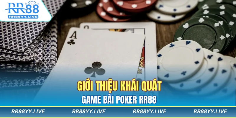 Giới thiệu khái quát game bài poker RR88