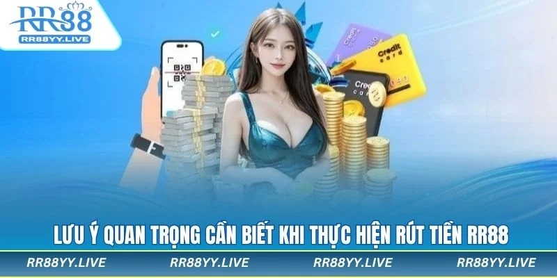 Những điều cần biết khi rút tiền RR88
