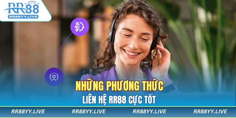 Những phương thức liên hệ RR88 cực tốt