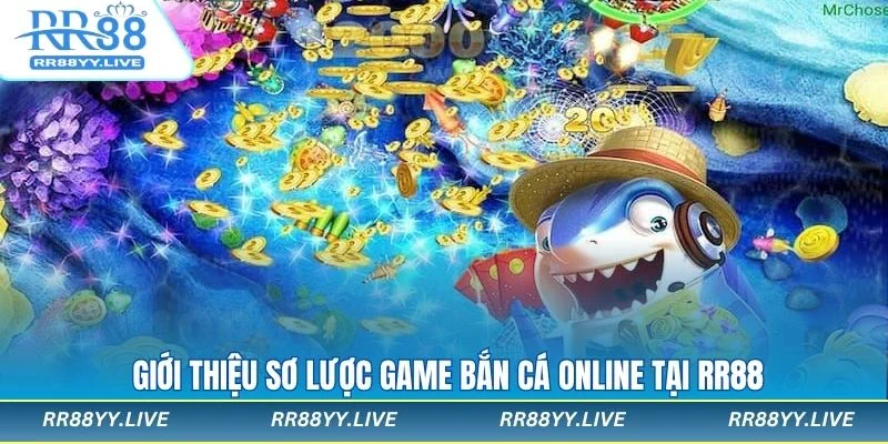 Sơ lược về bắn cá online tại RR88