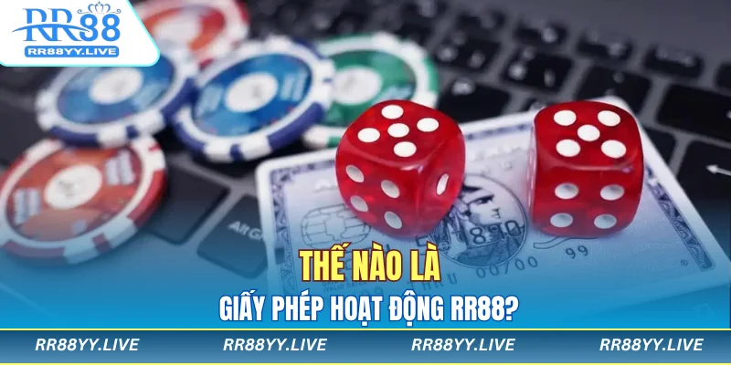 Thế nào là giấy phép hoạt động RR88?