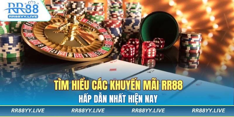 Tìm hiểu các khuyến mãi RR88 hấp dẫn nhất hiện nay