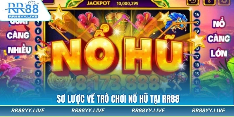 Tìm hiểu về cách chơi nỗ hũ cơ bản tại RR88