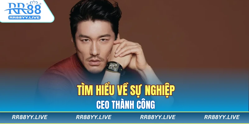 Tìm hiểu về sự nghiệp CEO Thành Công